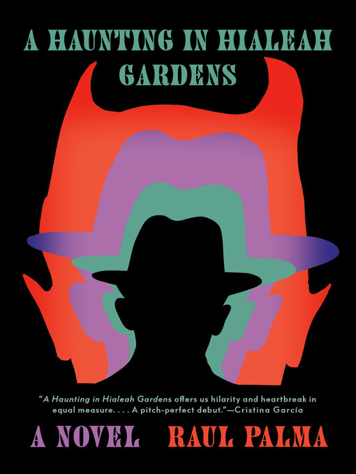 Title details for A Haunting in Hialeah Gardens by Raul Palma - Wait list